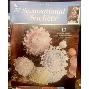 Scentsational Sachets Crochet Pattern Annie's Attic 873214 PRISTINE!